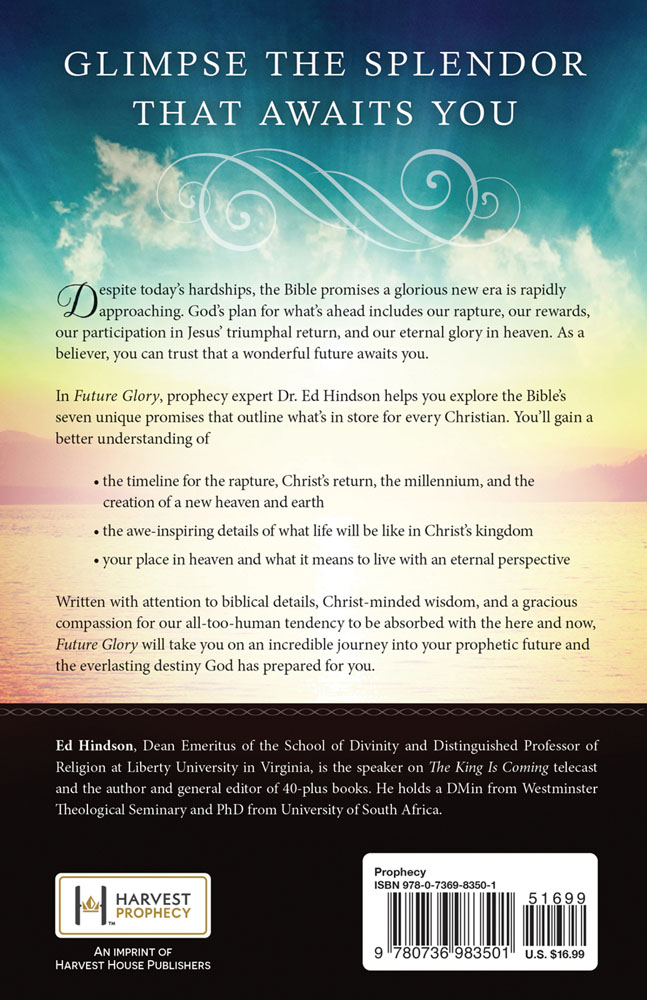 Future Glory: Living in the Hope of the Rapture, Heaven, and Eternity