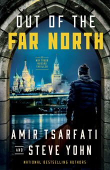 Out of the Far North (A Nir Tavor Mossad Thriller - Book 3)