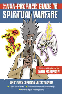 The Non-Prophet's Guide™ to Spiritual Warfare